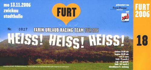 FURT: Heiss! Heiss! Heiss!: Ticket: Zwickau